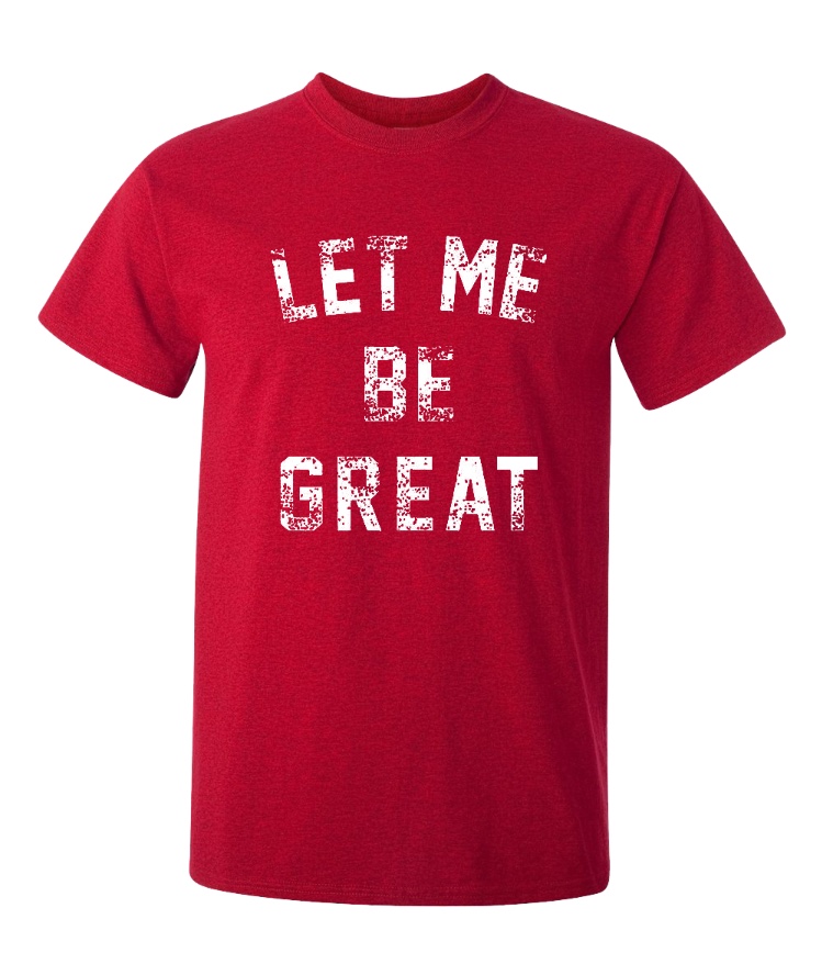 Distinguished One Let Me Be Great